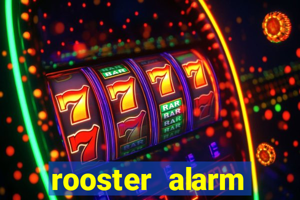 rooster alarm motorola download